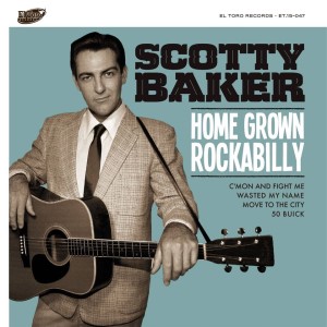 Baker ,Scotty - Home Grown Rockabilly ( Ep )